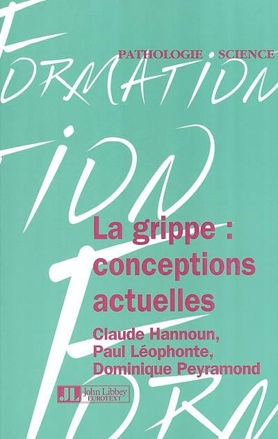 La grippe : conceptions actuelles