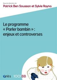 Le programme Parler bambin : enjeux et controverses