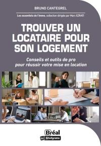 Trouver un locataire pour son logement : conseils et outils de pro pour réussir votre mise en location