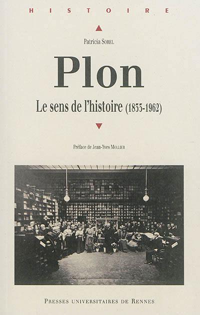 Plon : le sens de l'histoire (1833-1962)