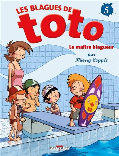 Les blagues de Toto. Vol. 5. Le maître blagueur