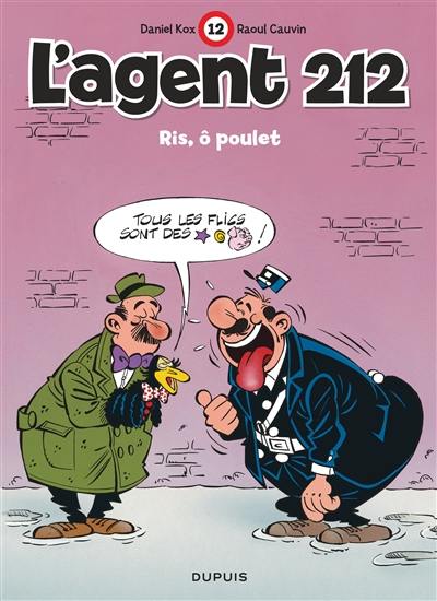 L'agent 212. Vol. 12. Ris, ô poulet