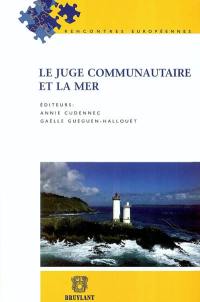 Le juge communautaire et la mer