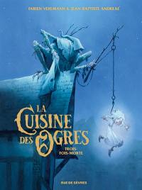 La cuisine des ogres : Trois-fois-morte