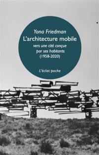 L'architecture mobile : vers une cité conçue par ses habitants (1958-2020)