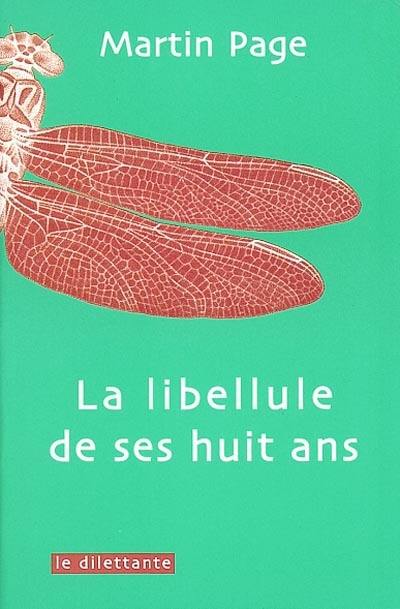 La libellule de ses huit ans