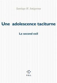 Une adolescence taciturne : le second exil