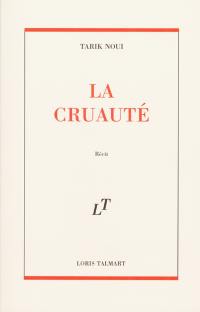 La cruauté : récit