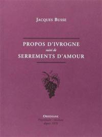 Propos d'ivrogne. Serrements d'amour