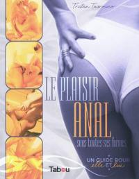 Le plaisir anal sous toutes ses formes : un guide pour elle et lui