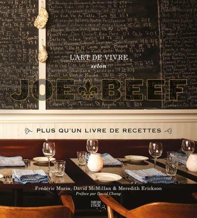 L'art de vivre selon Joe Beef : plus qu'un livre de recettes