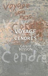 Voyage sous nos cendres