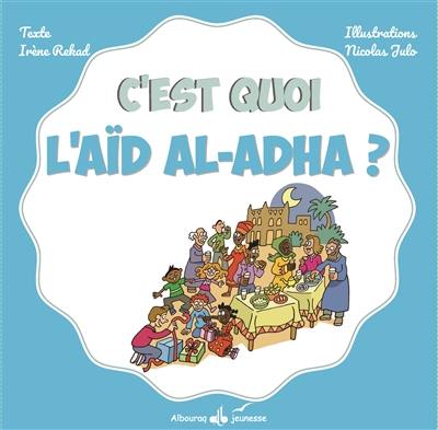 C'est quoi l'Aïd al-Adhâ ou l'Aïd al-Kabîr ?