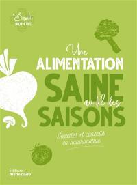 Une alimentation saine au fil des saisons : recettes et conseils en naturopathie