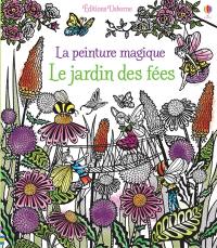 Le jardin des fées : la peinture magique