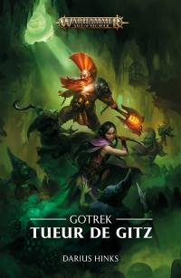 Gotrek. Tueur de Gitz