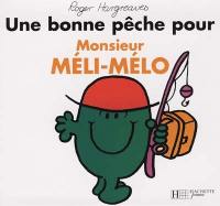 Une bonne pêche pour Monsieur Méli-Mélo