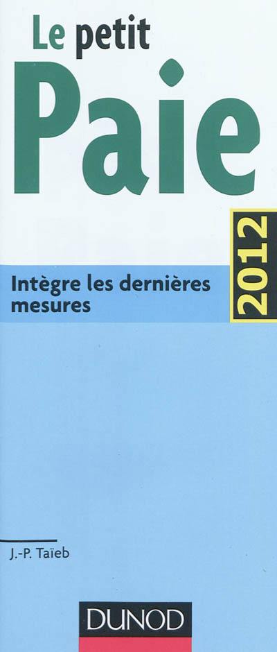 Le petit paie 2012 : intègre les dernières mesures