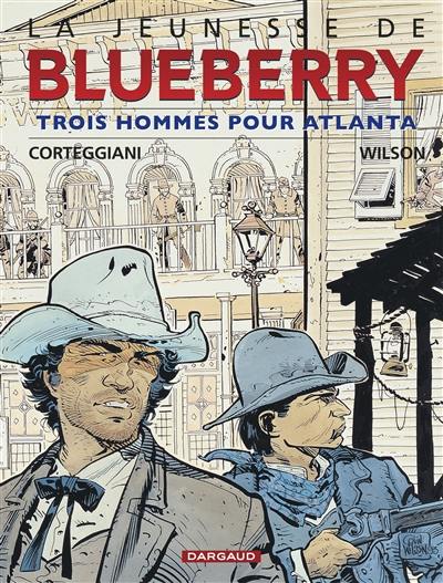 La jeunesse de Blueberry. Vol. 8. Trois hommes pour Atlanta