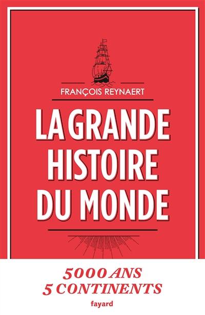 La grande histoire du monde