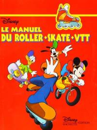 Le manuel du roller, skate, VTT