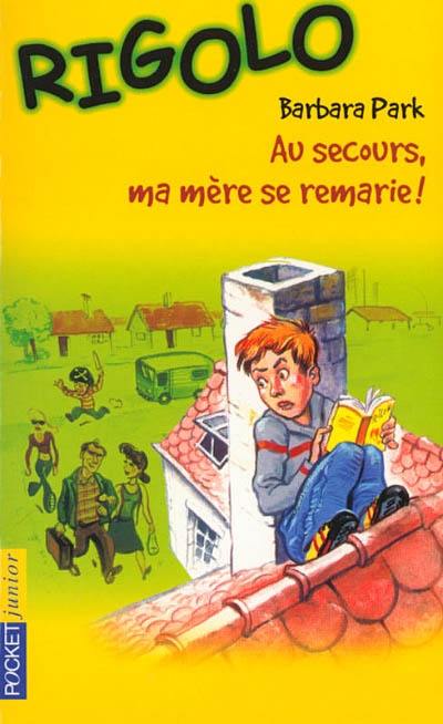 Au secours, ma mère se remarie !