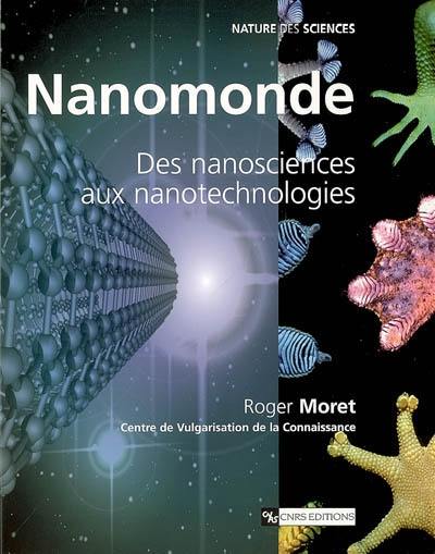 Le nanomonde : des nanosciences aux nanotechnologies