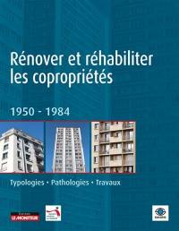 Rénover et réhabiliter les copropriétés, 1950-1984 : typologies, pathologies, travaux