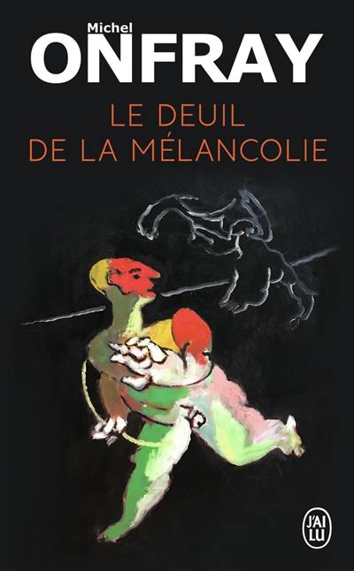 Le deuil de la mélancolie : récit intime