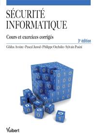 Sécurité informatique : cours et exercices corrigés