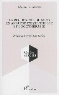 La recherche du sens en analyse existentielle et logothérapie