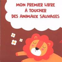 Mon premier livre à toucher des animaux sauvages