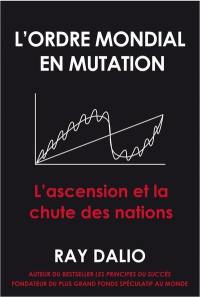 L'ordre mondial en mutation : l'ascension et la chute des nations