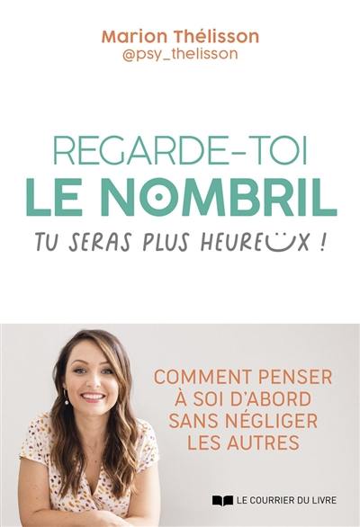 Regarde-toi le nombril, tu seras plus heureux !