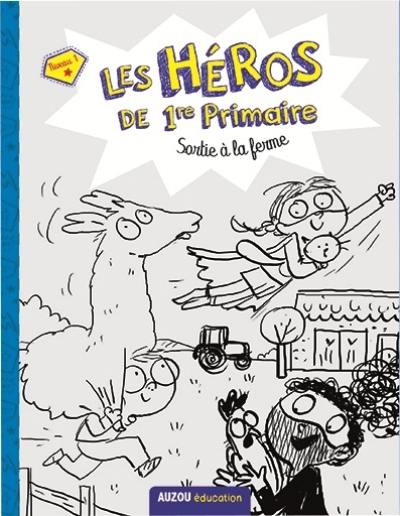 Les héros de 1re primaire. Sortie à la ferme : niveau 1