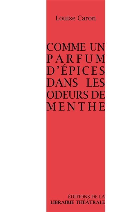 Comme un parfum d'épices dans les odeurs de menthe