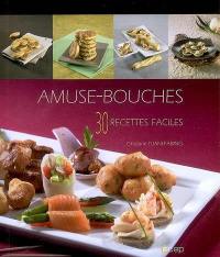 Amuse-bouches : 30 recettes faciles