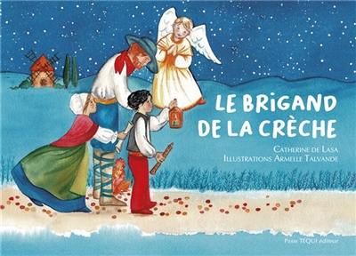 Le brigand de la crèche : conte de Noël