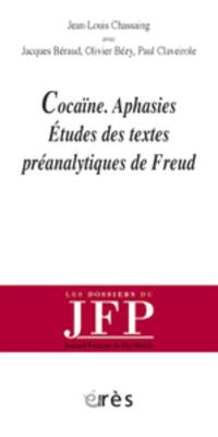 Cocaïne-aphasies : études des textes préanalytiques de Freud