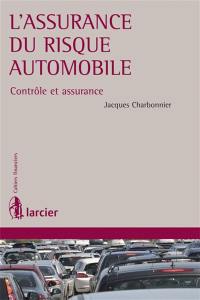 L'assurance du risque automobile : contrôle et assurance