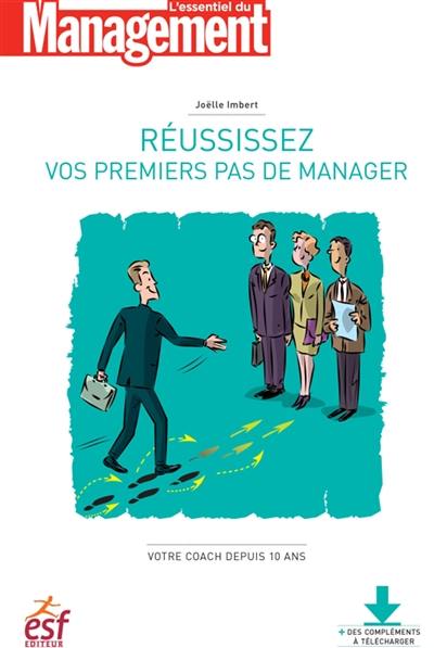 Réussissez vos premiers pas de manager