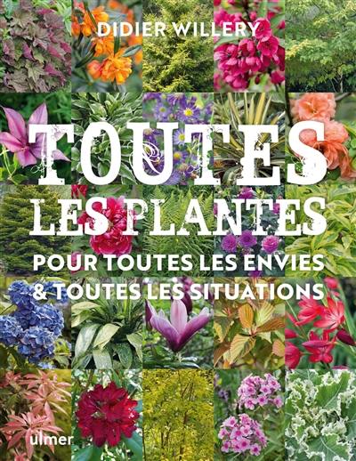 Toutes les plantes pour toutes les envies & toutes les situations