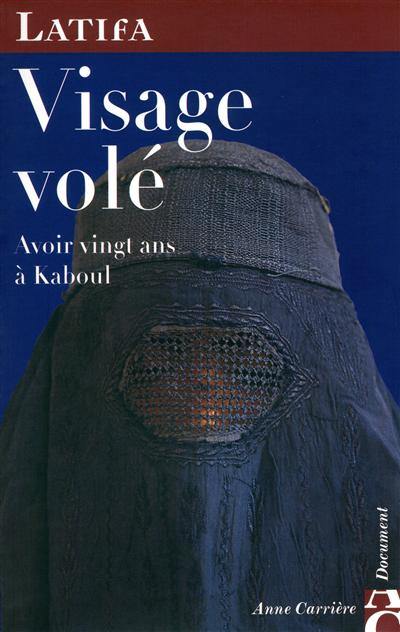 Visage volé : avoir vingt ans à Kaboul