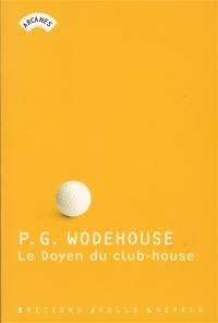 Le doyen du club-house : histoires de golf