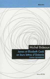 James et Elizabeth Cook en leurs lettres d'Océanie : roman épistolaire