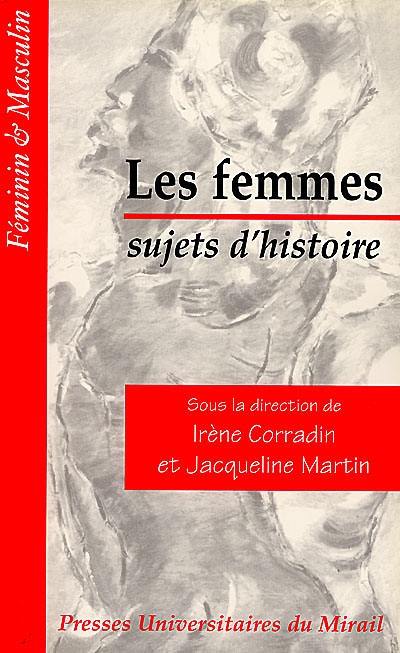 Les femmes sujets d'histoire : à la mémoire de Marie-France Brive