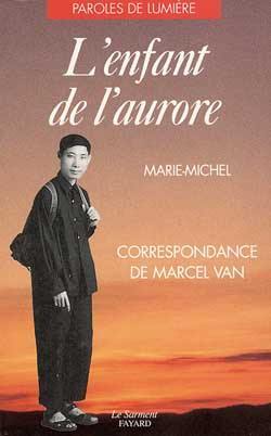 L'Enfant de l'aurore : correspondance de Marcel Van