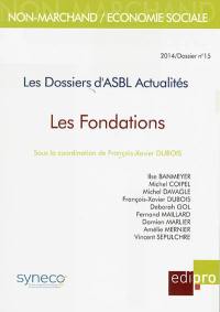 Dossiers d'ASBL actualités (Les), n° 15. Les fondations