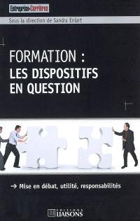 Formation, les dispositifs en question : mise en débat, utilité, responsabilités