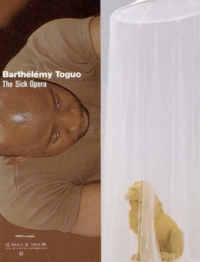 Barthélémy Toguo, The sick opera